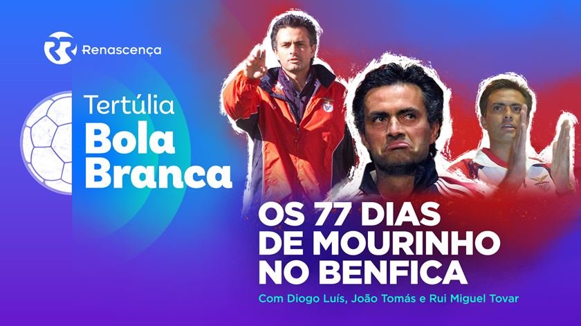 Os 77 dias de Mourinho no Benfica: veja a Tertúlia Bola Branca