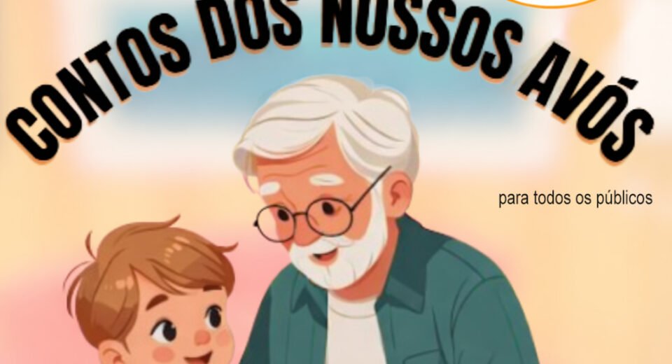 Espetáculo "Contos dos Nossos Avós"